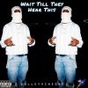 Download track Wait Till They Hear This (Interlude)