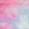 Download track Gelato (What's A School Day Anyway Remix)