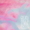 Download track Gelato (Royal Icing On My Cake Remix)