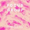 Download track Focus Group (Part 4)