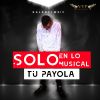 Download track Solo En Lo Musical (Tu Payola)