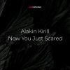 Download track Now You Just Scared