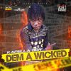 Download track Dem A Wicked