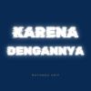 Download track Karena Dengannya