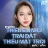 Download track Thiếu Em Như Trái Đất Thiếu Mặt Trời (Mk Remix)