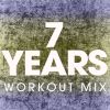 Download track 7 Years (Workout Mix)