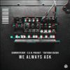 Download track We Always Ask