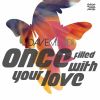 Download track Once Filled With Your Love