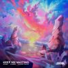 Download track Keep Me Waiting