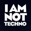 Download track I Am Not Techno