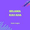 Download track Selama Kau Ada