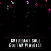 Download track Brilliant Soul Guitar Playlist