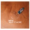 Download track Want It More (Extended Mix)