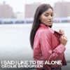 Download track I Said I Like To Be Alone