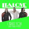 Download track I Trust You (Like I Trust Myself) [Extended]