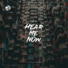 Download track Hear Me Now (Radio Edit)