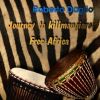 Download track Journey To Kilimanjaro (Free Africa) 