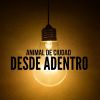 Download track Animal De Ciudad. Desde Adentro