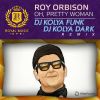 Download track Oh, Pretty Woman (DJ Kolya Funk & DJ Kolya Dark Dub Remix)