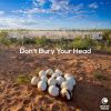 Download track Don't Bury Your Head