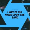 Download track One Day I Wrote His Name Upon The Sand