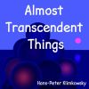 Download track Almost Transcendent Things, Pt. 7