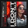 Download track I Don't Wanna Talk (Radio Edit)