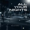 Download track All Your Nights