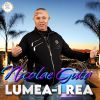 Download track Lumea-I Rea, Viața-I Grea