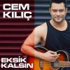 Download track Eksik Kalsın