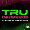 Download track Tru Hardcore You Know The Score Vol 2 (Continuous Mix Dj Mix)