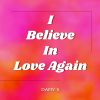 Download track I Believe In Love Again (Extended Mix)