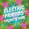 Download track Electric Friends (Radio Edit)