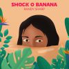 Download track Shock O Banana