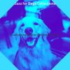 Download track Exquisite Ambience For Well Behaved Dogs