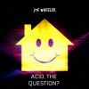 Download track Acid, The Question? (Radio Edit)