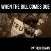 Download track When The Bill Comes Due