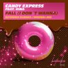 Download track Fall (I Don't Wanna) (Extended Club Mix)