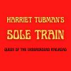 Download track Harriet Tubman's Sole Train (Without Introduction)