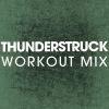 Download track Thunderstruck (Workout Mix)