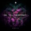 Download track Do You Remember (Mandragora Remix)