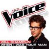 Download track When I Was Your Man (The Voice Performance)