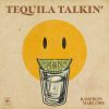 Download track Tequila Talkin'