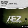 Download track Nothing Left To Say (Original Mix)