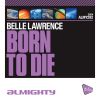 Download track Born To Die (Almighty Club Mix)