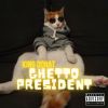 Download track Ghetto President