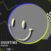 Download track Overtime (Chris Meng Remix)