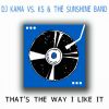 Download track That's The Way I Like It (DJ Kama Radio Edit)