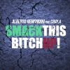 Download track Smack This Bitch Up (No Stop Radio Version)