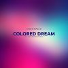 Download track Colored Dream (Original Mix)